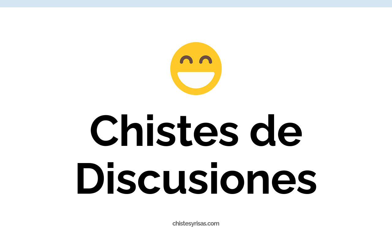 chistes de discusiones