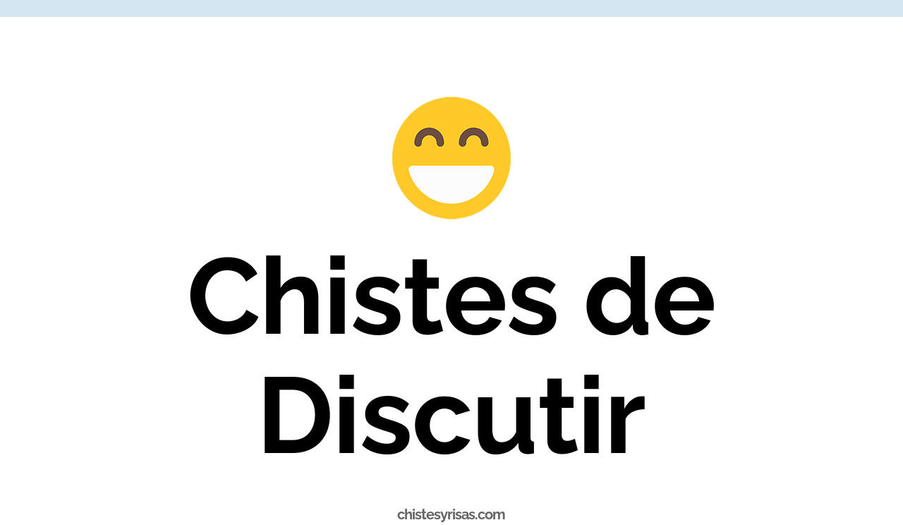 chistes de discutir