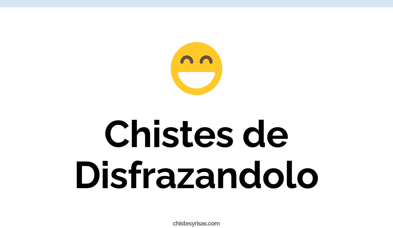 chistes de disfrazandolo