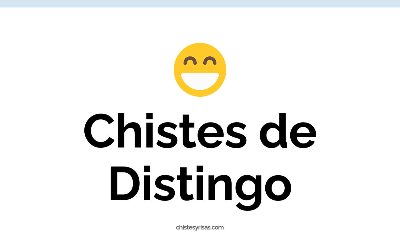 chistes de distingo
