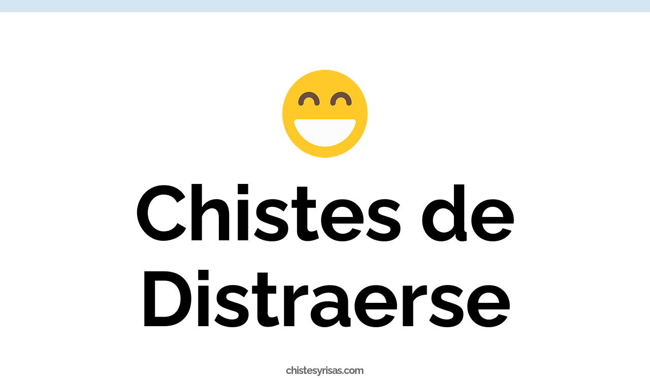 chistes de distraerse