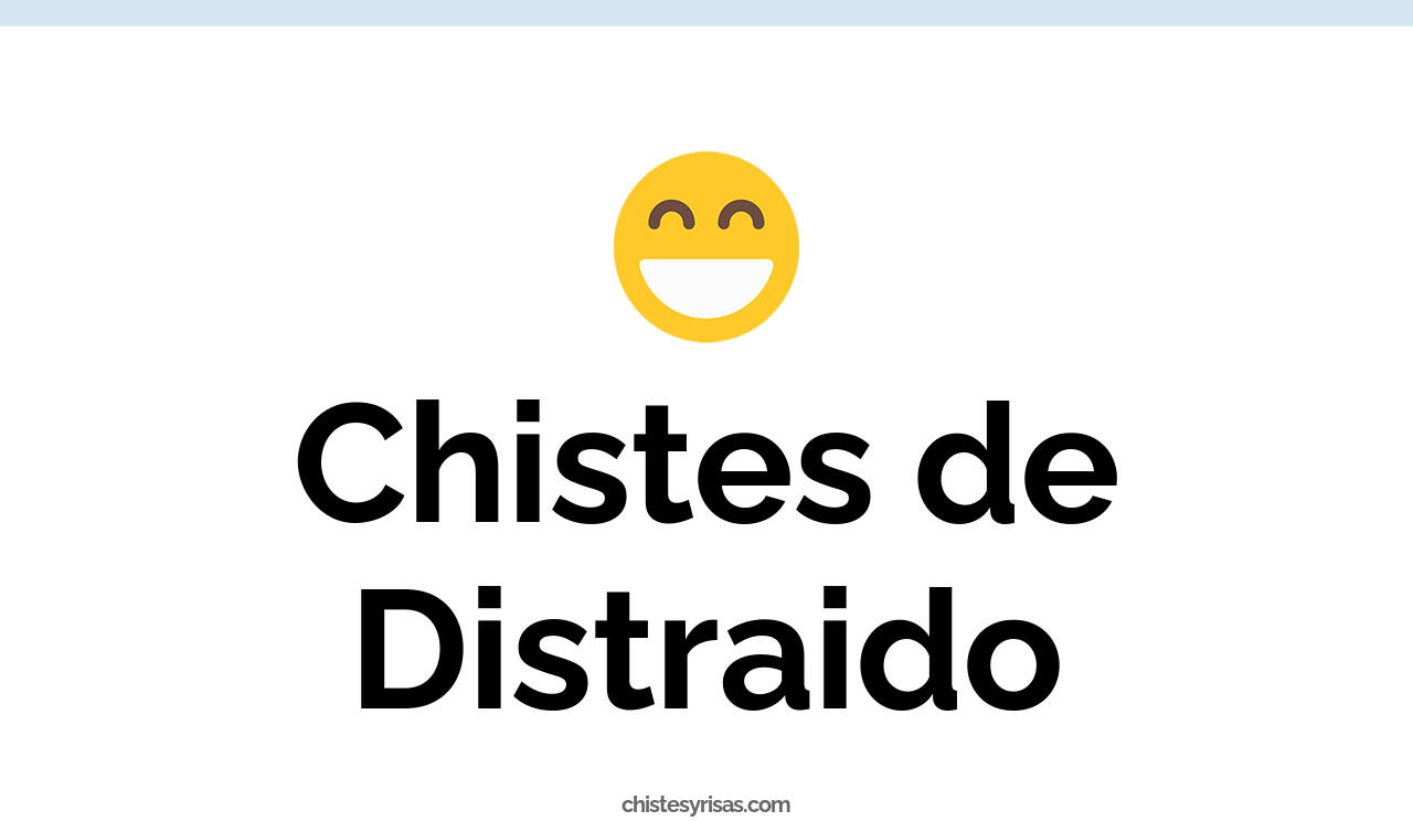 chistes de distraído
