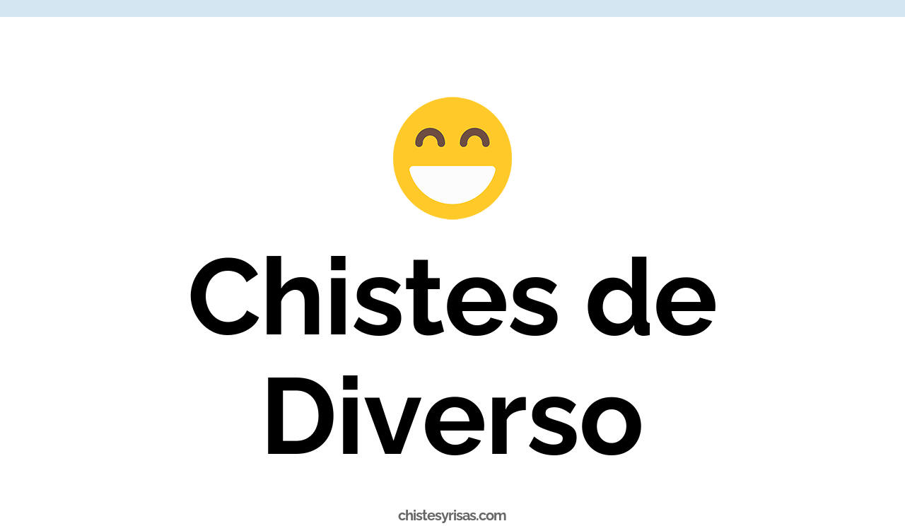 chistes de diverso