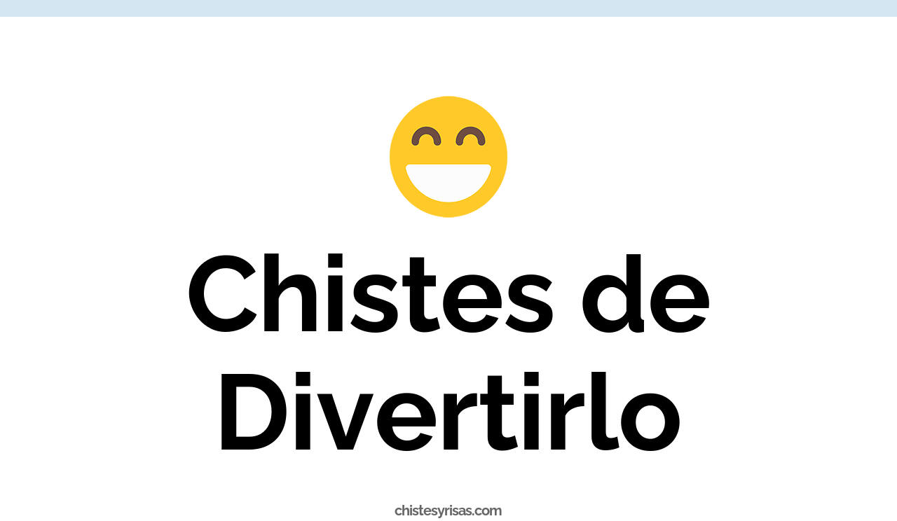chistes de divertirlo