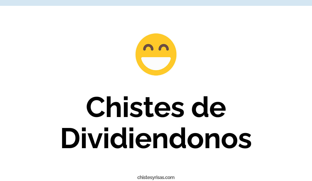 chistes de dividiendonos