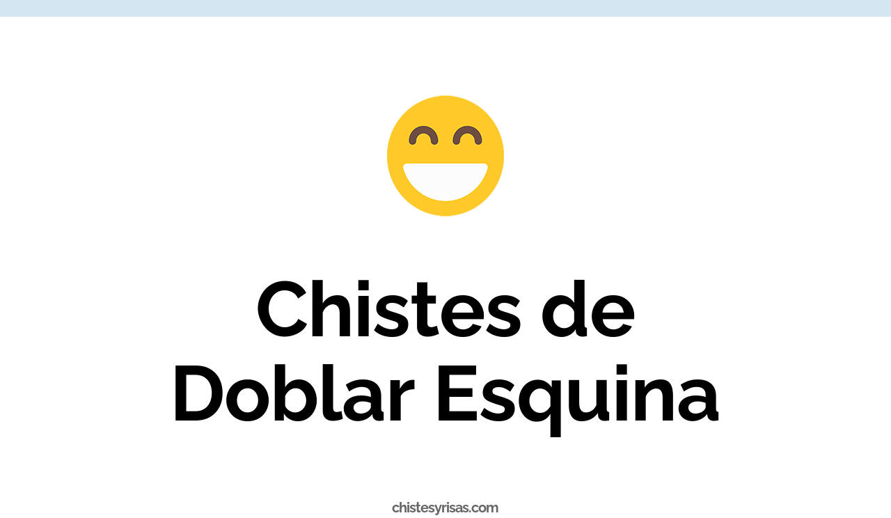 chistes de doblar esquina