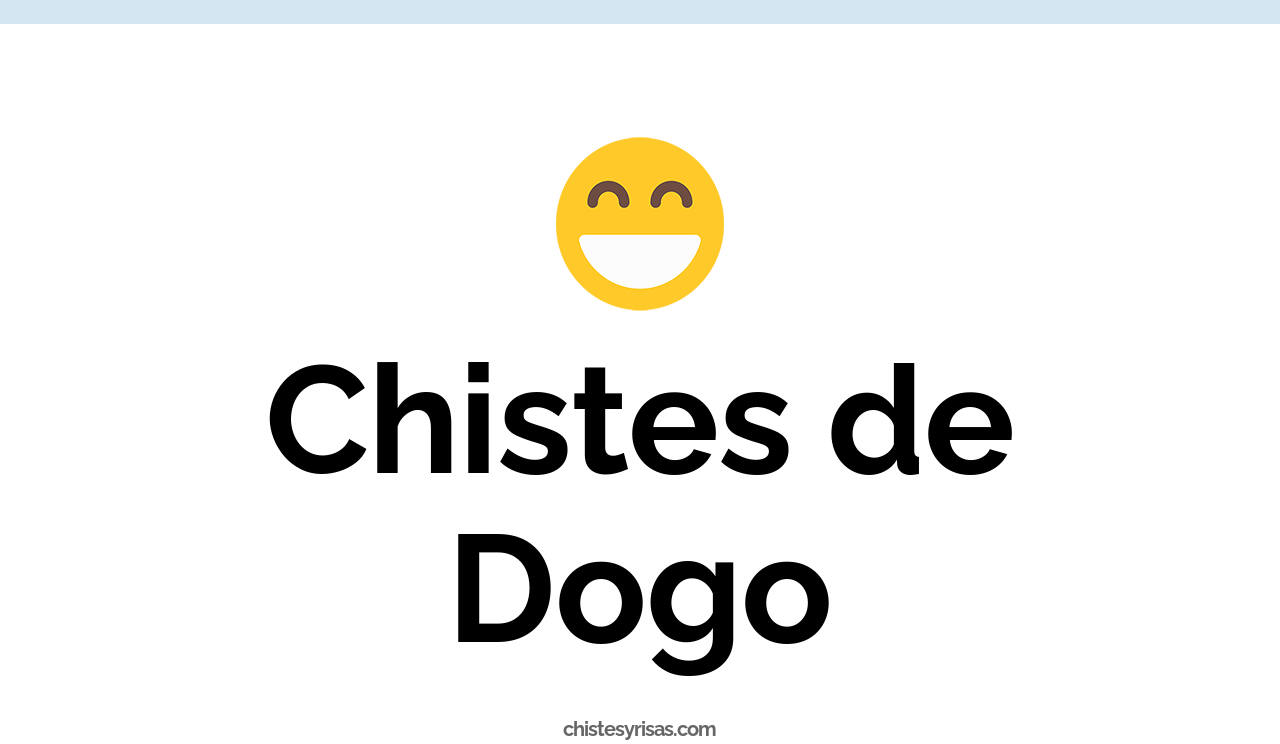 chistes de dogo