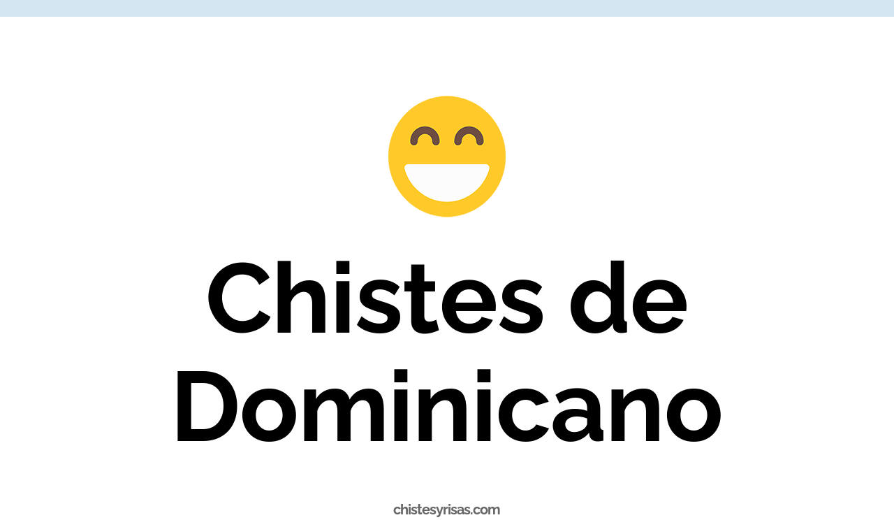 chistes de dominicano