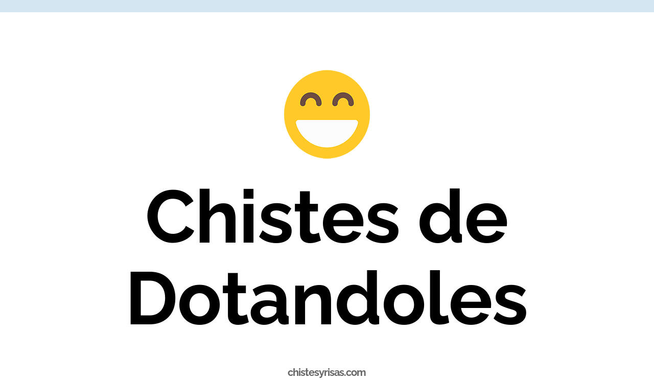 chistes de dotandoles