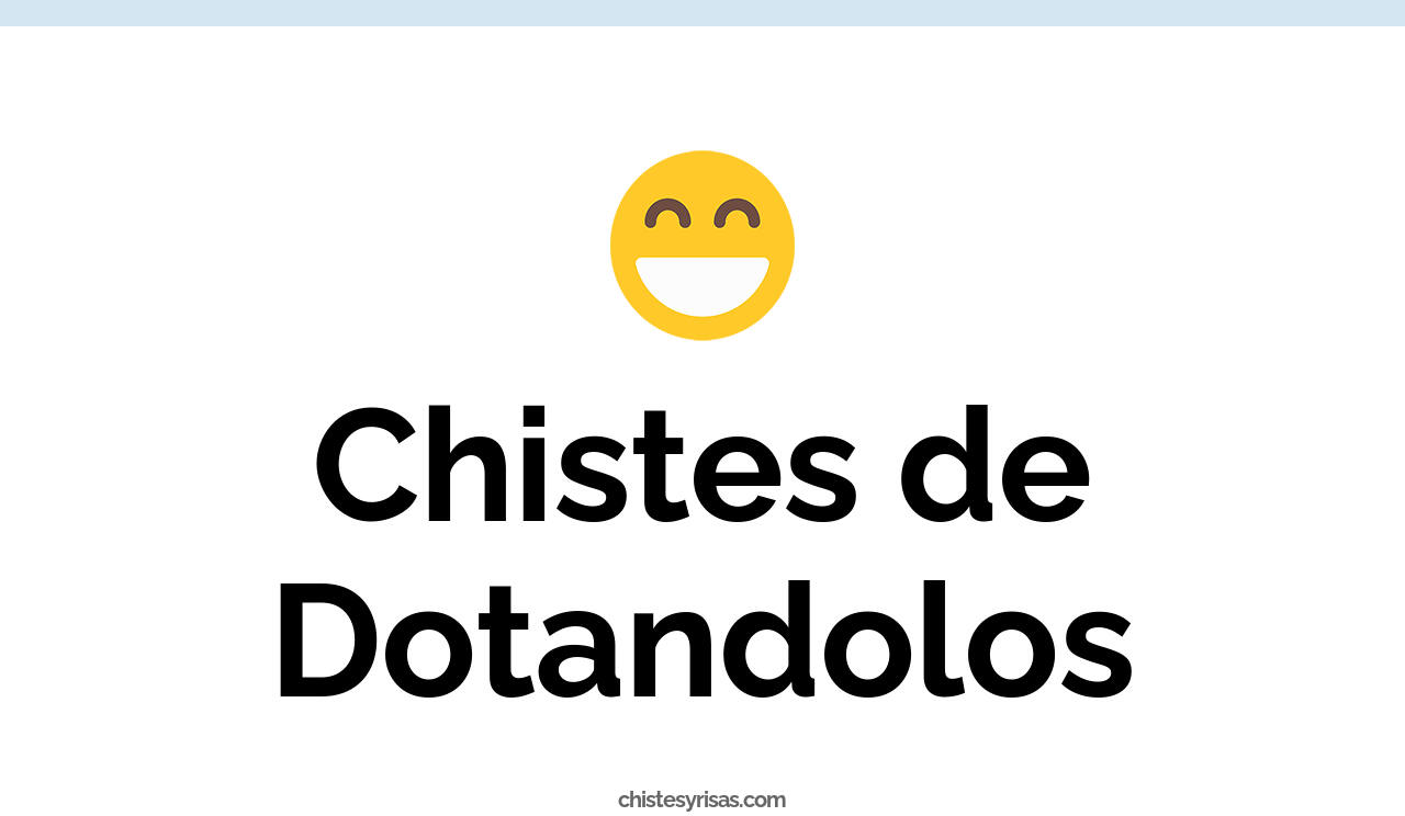 chistes de dotandolos