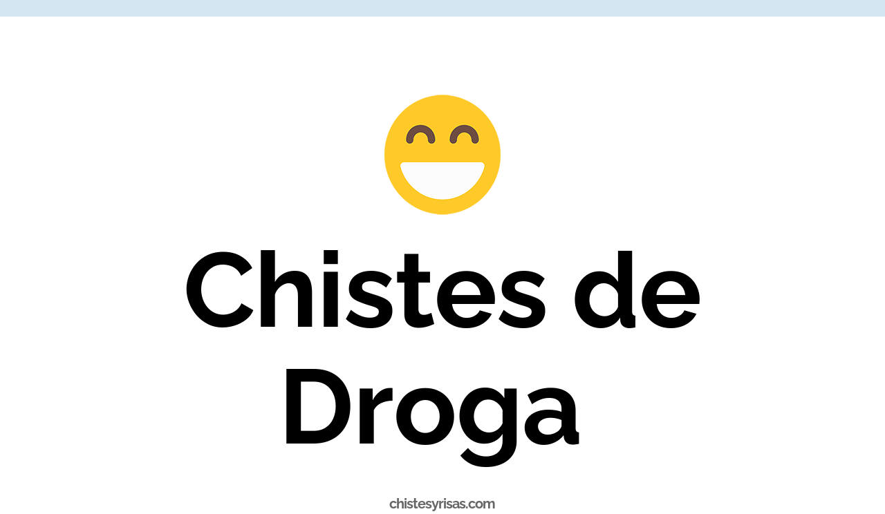 chistes de droga