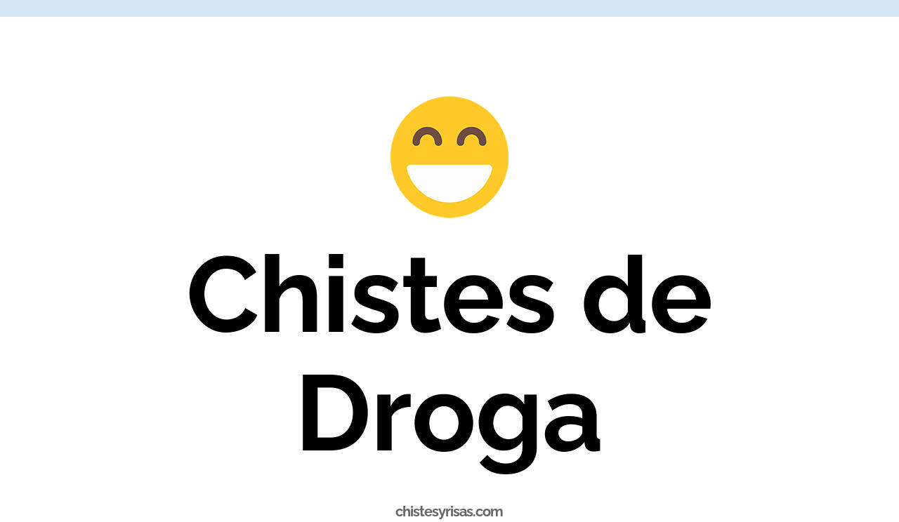 chistes de droga