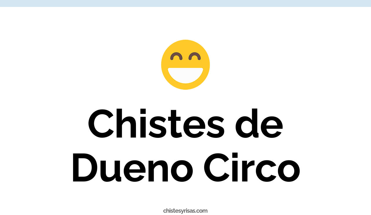 chistes de dueno circo