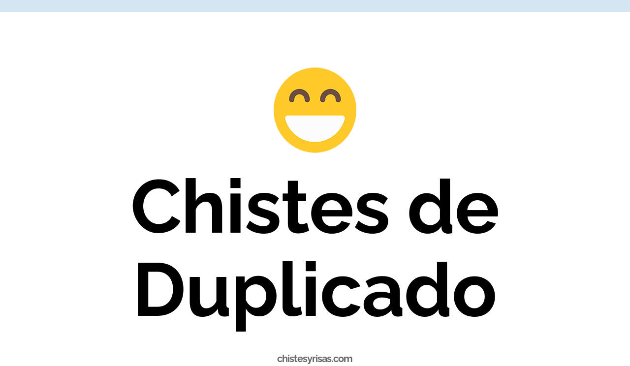 chistes de duplicado