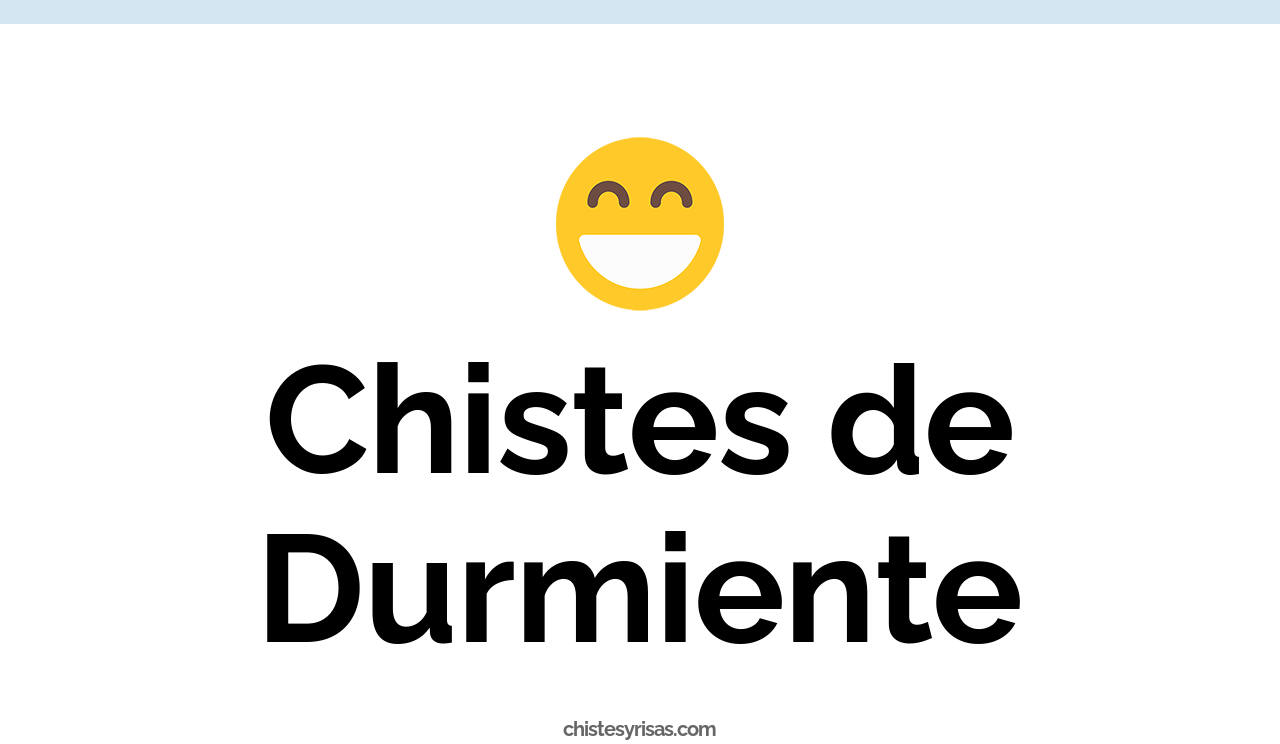 chistes de durmiente