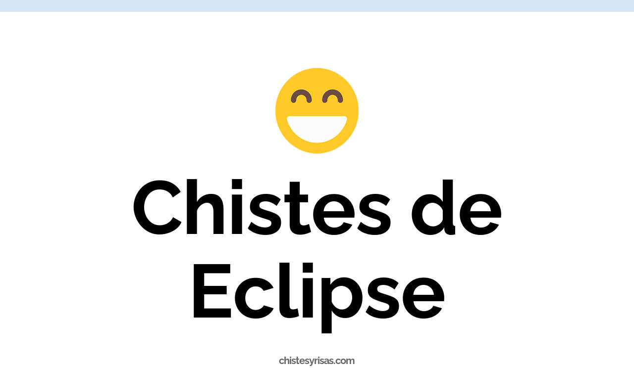 chistes de eclipse