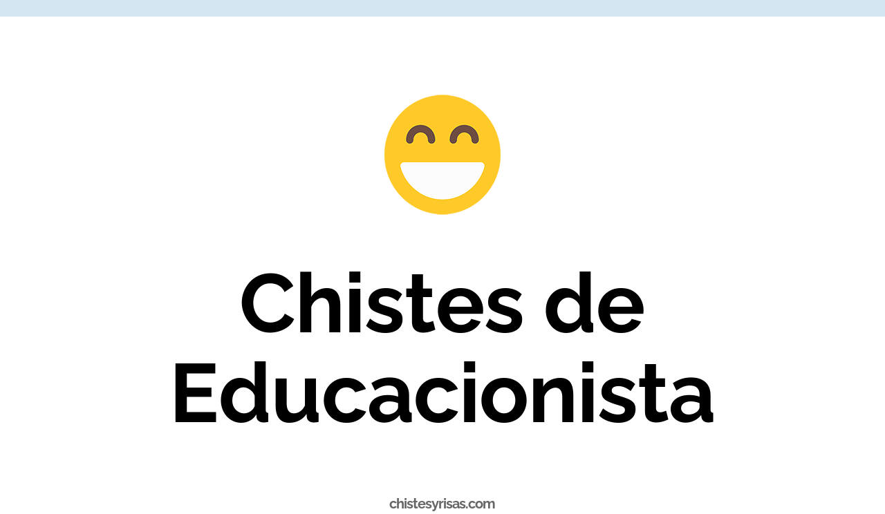 chistes de educacionista