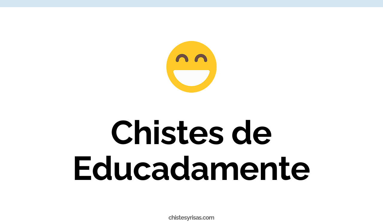 chistes de educadamente