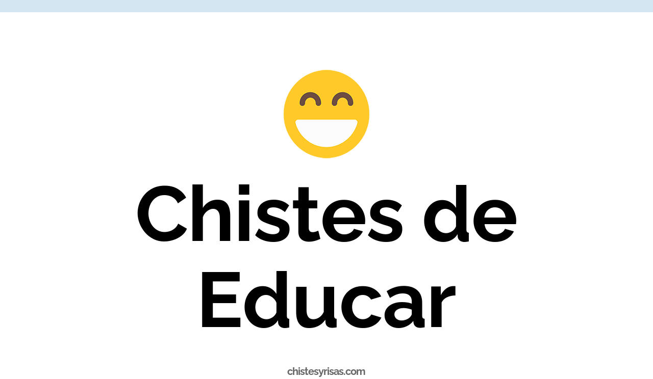 chistes de educar