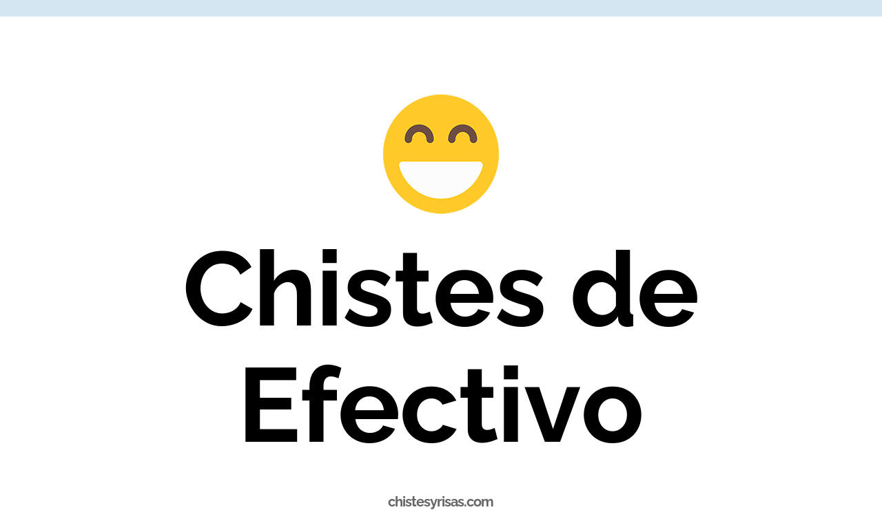 chistes de efectivo