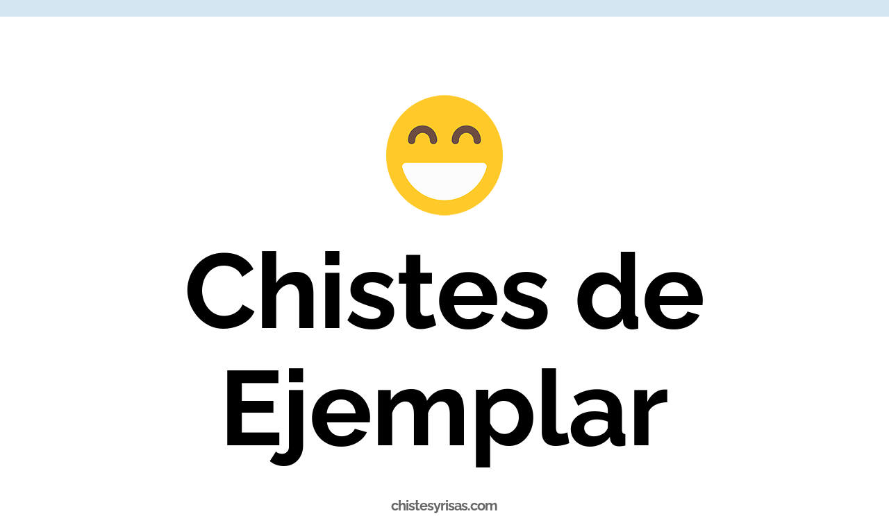 chistes de ejemplar