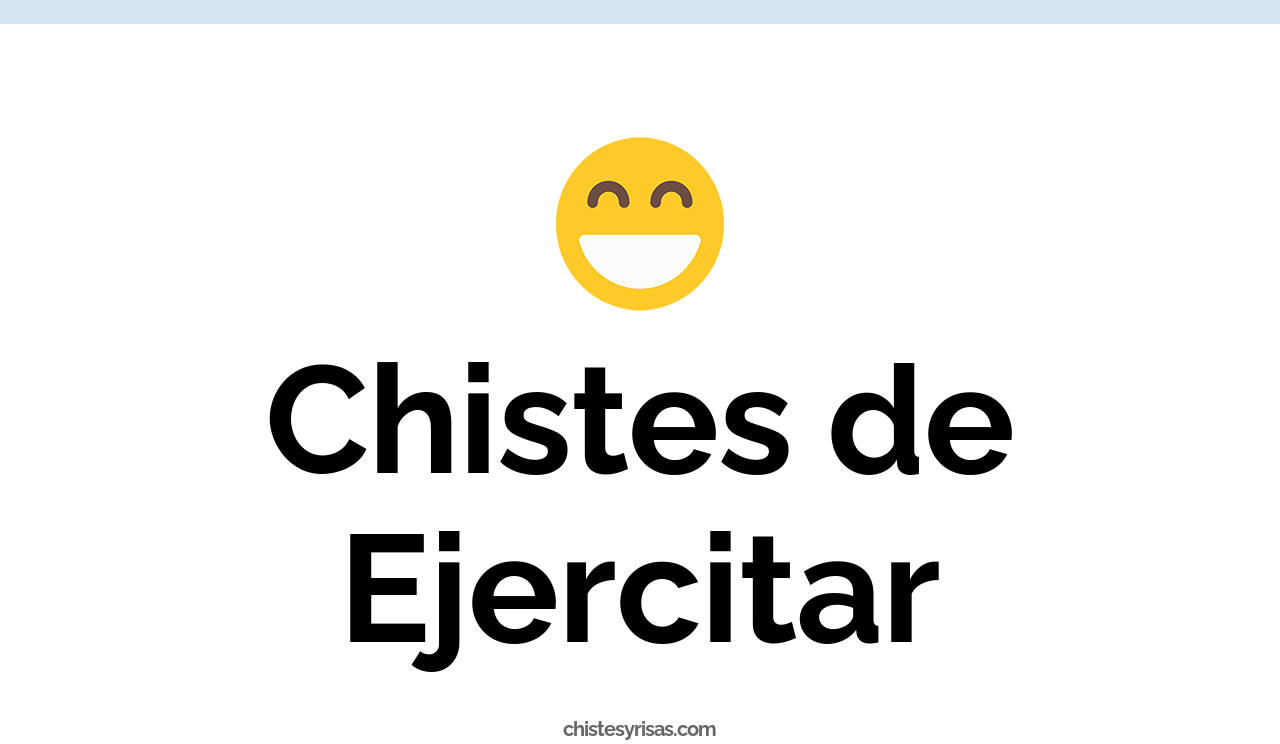 chistes de ejercitar