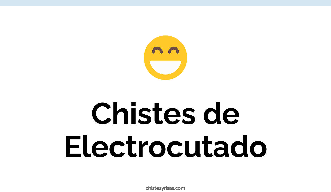 chistes de electrocutado