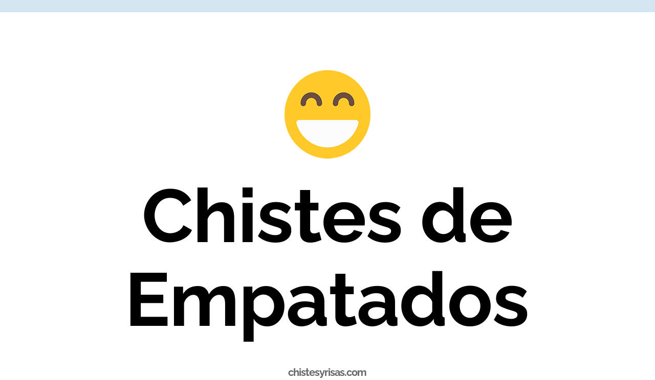 chistes de empatados
