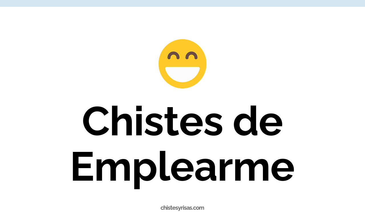 chistes de emplearme