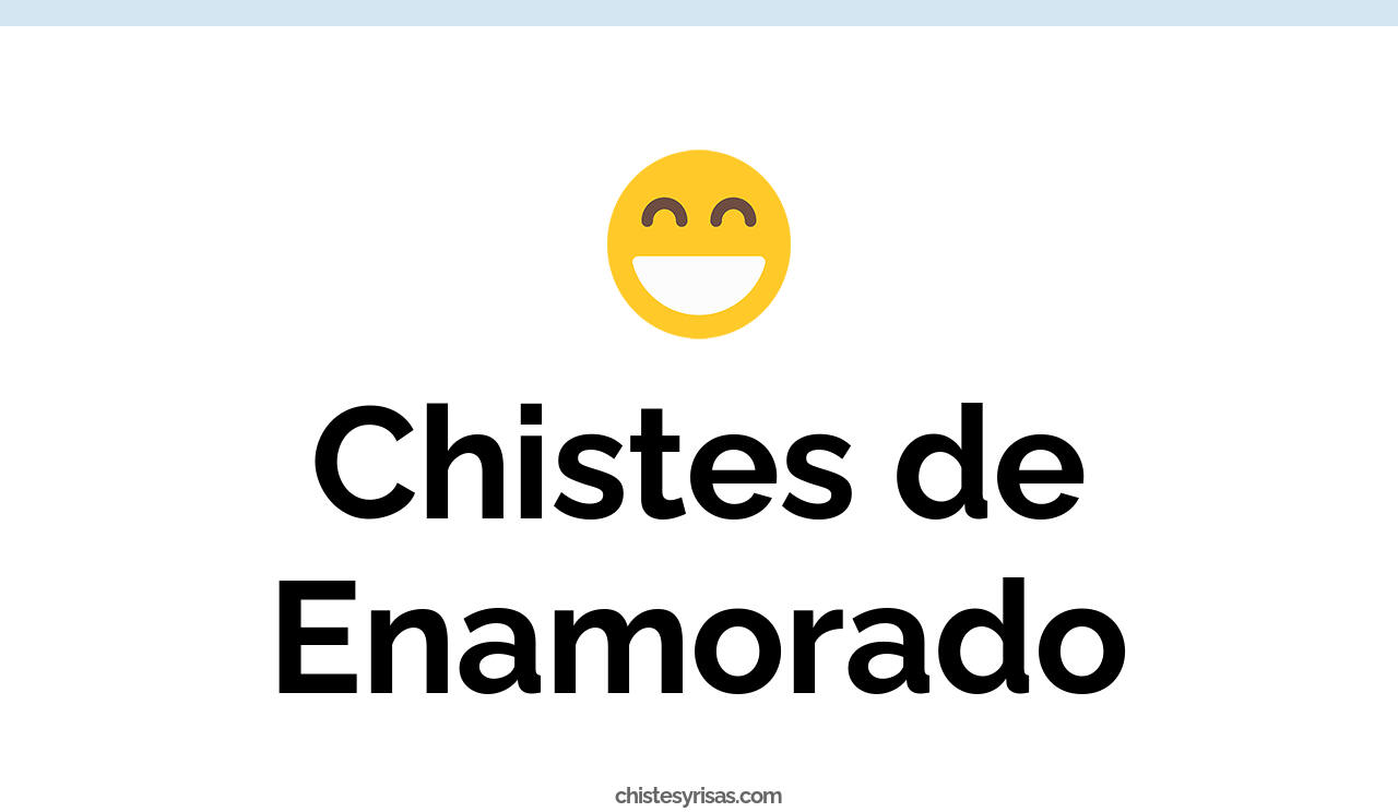 chistes de enamorado