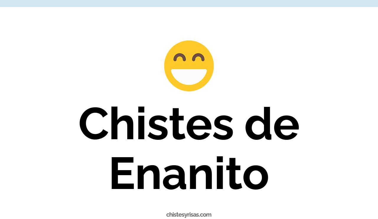 chistes de enanito