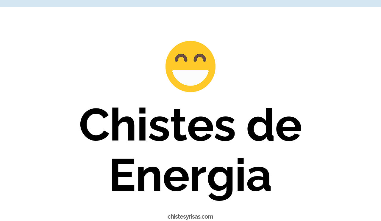 chistes de energía