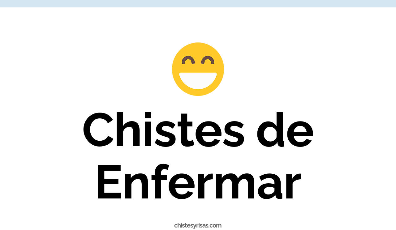 chistes de enfermar