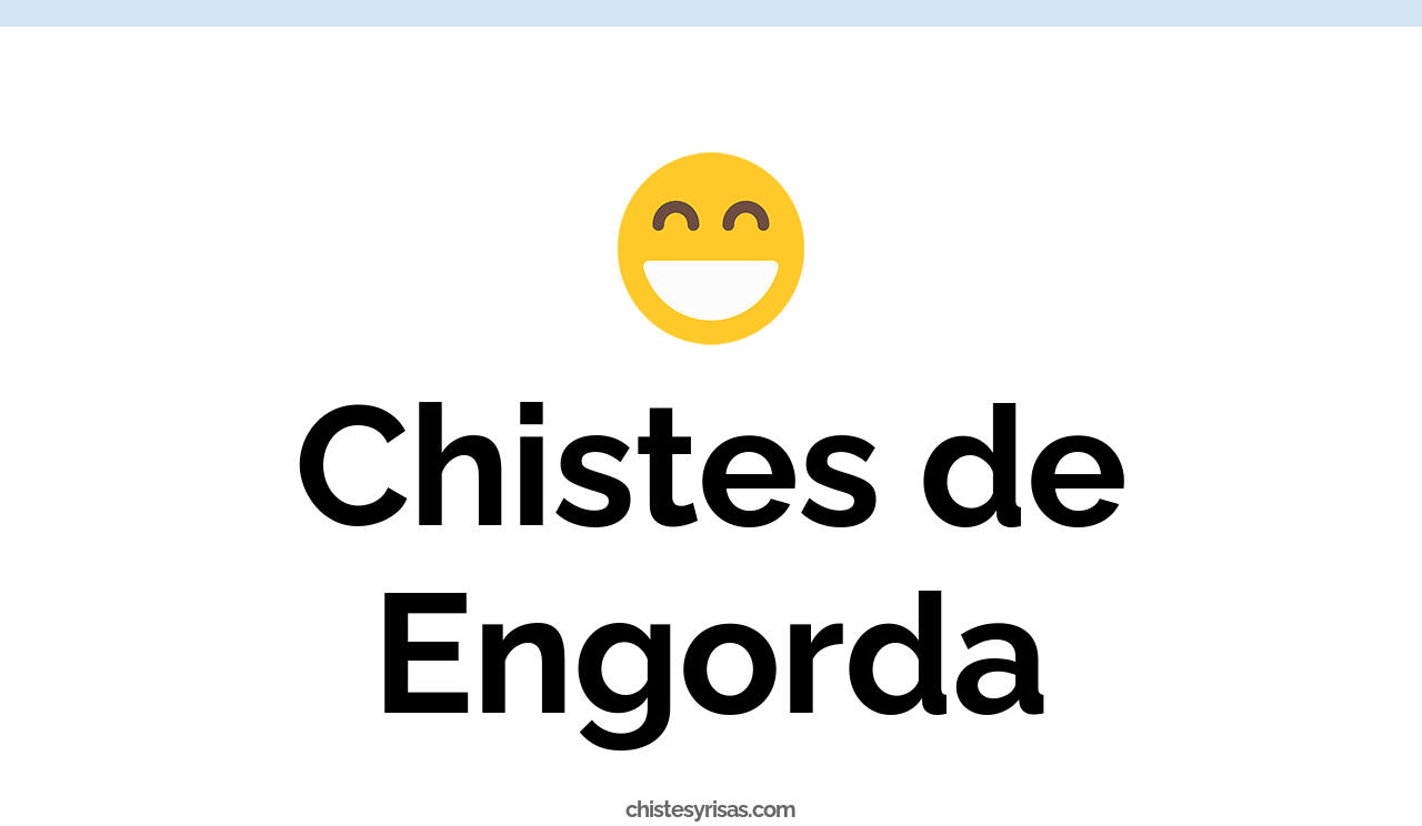 chistes de engorda