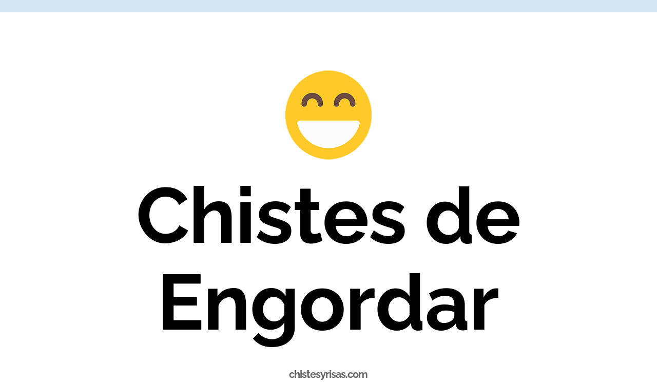 chistes de engordar