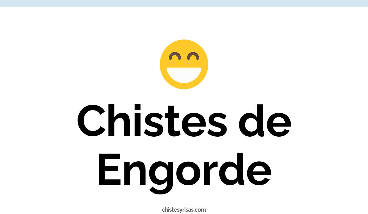 chistes de engorde