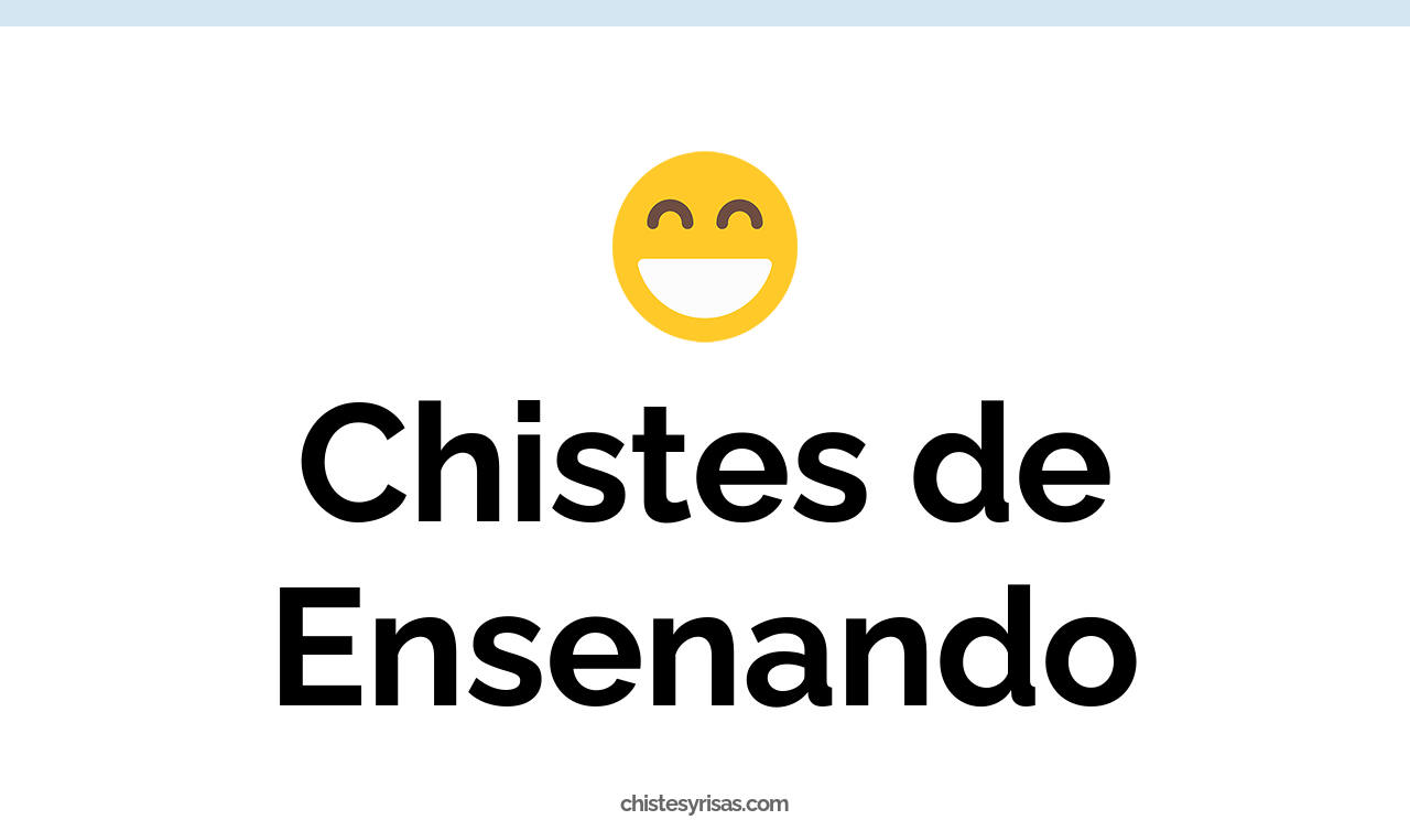 chistes de ensenando
