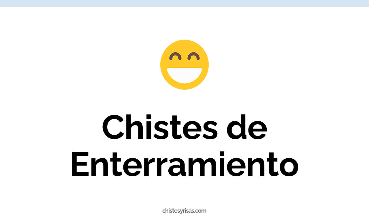 chistes de enterramiento