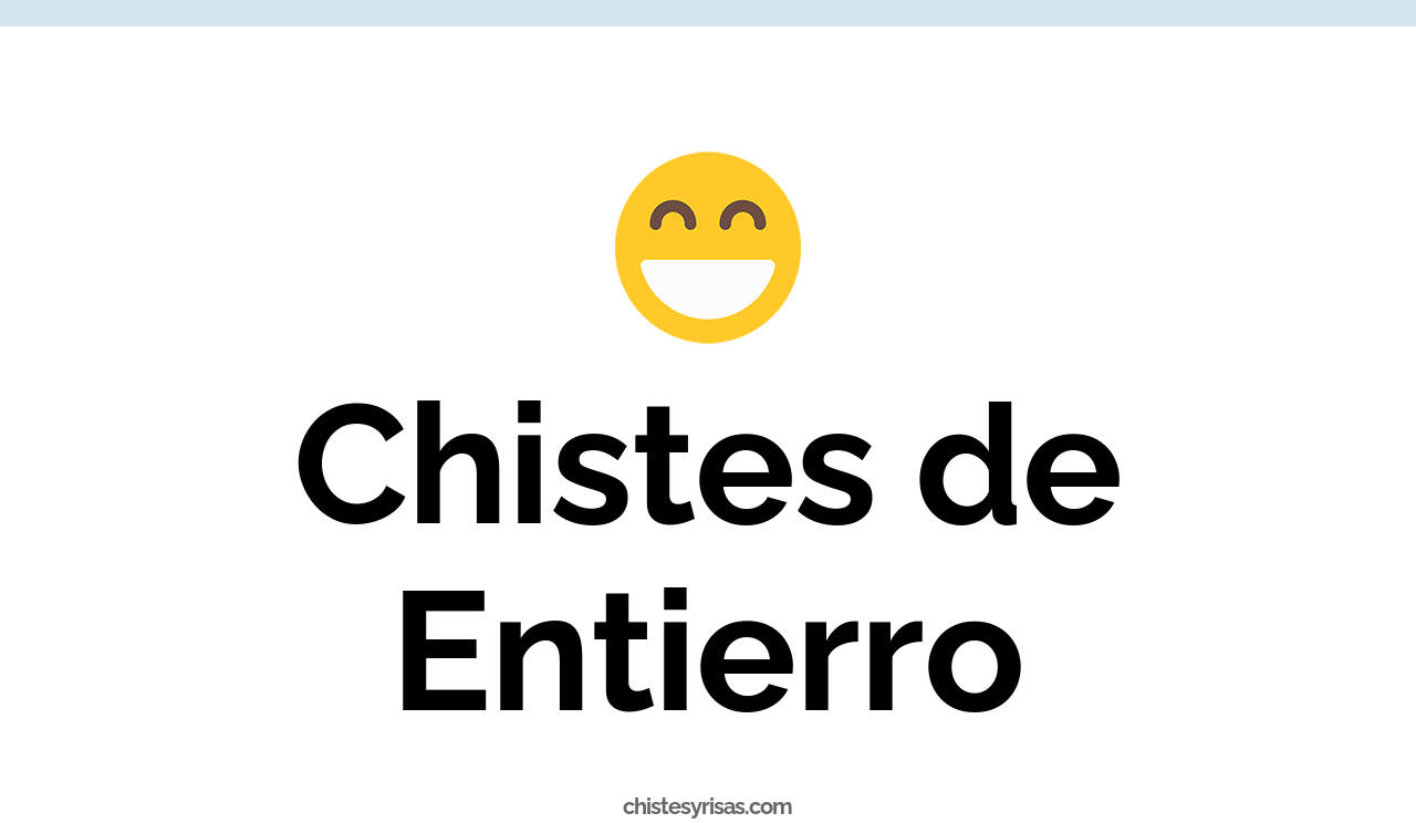 chistes de entierro