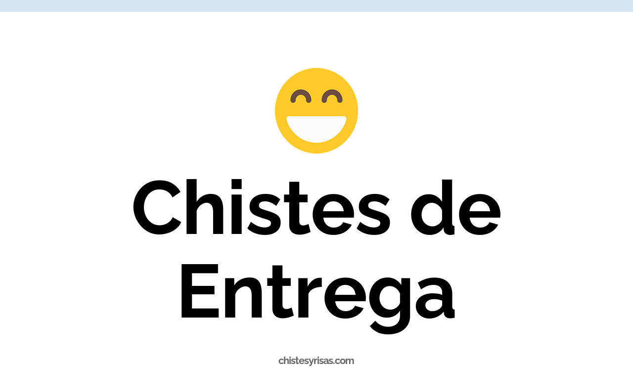 chistes de entrega