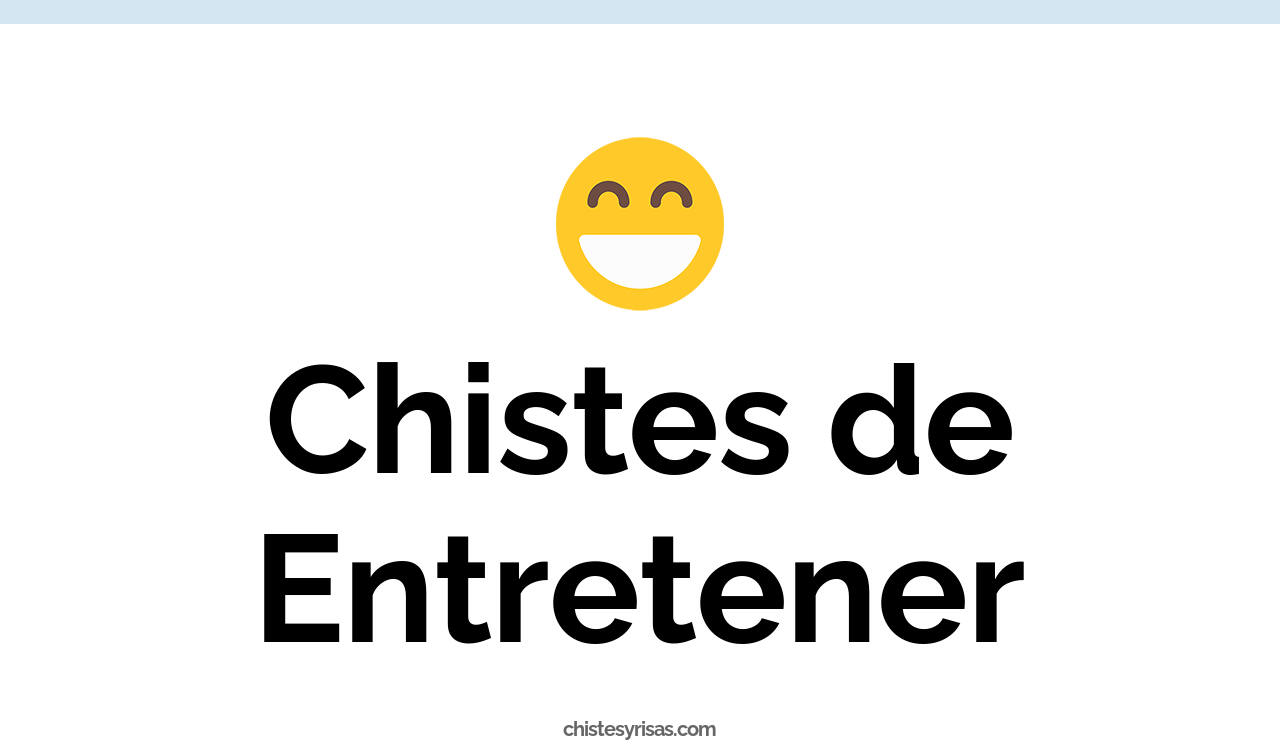 chistes de entretener