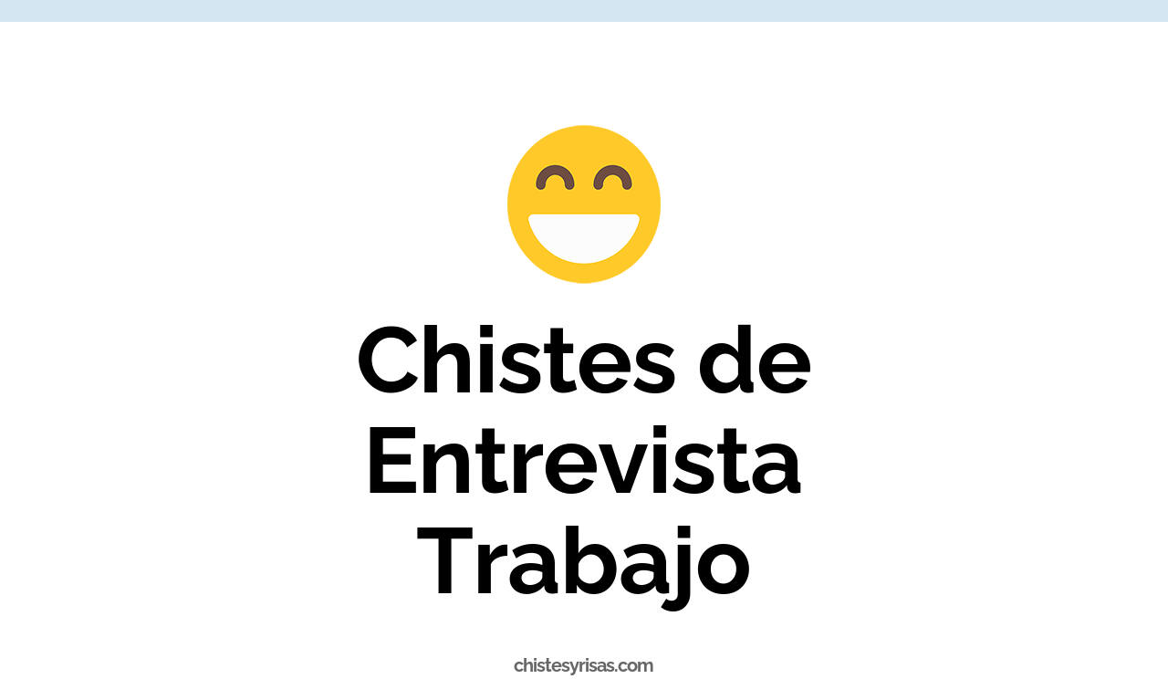 chistes de entrevista trabajo