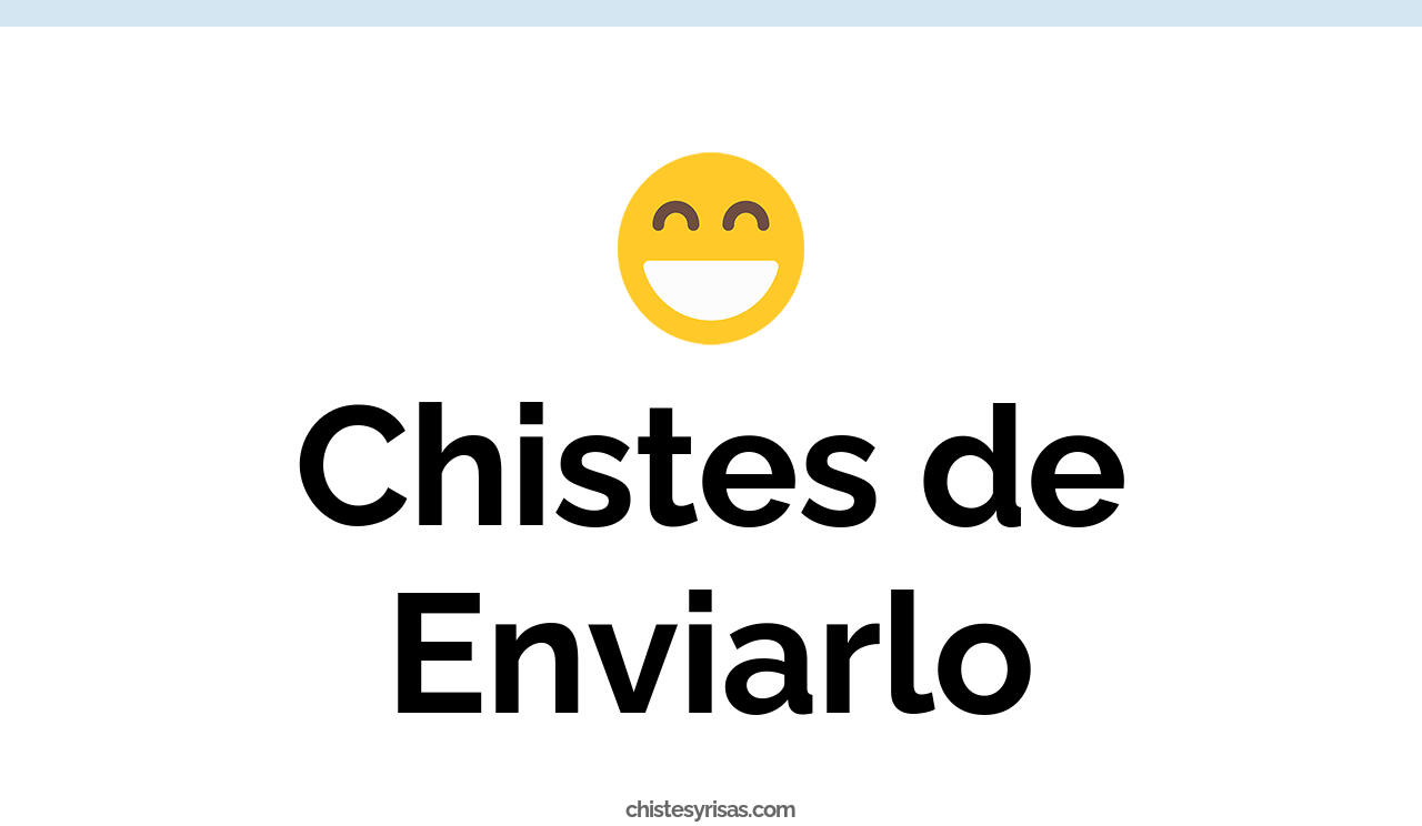 chistes de enviarlo