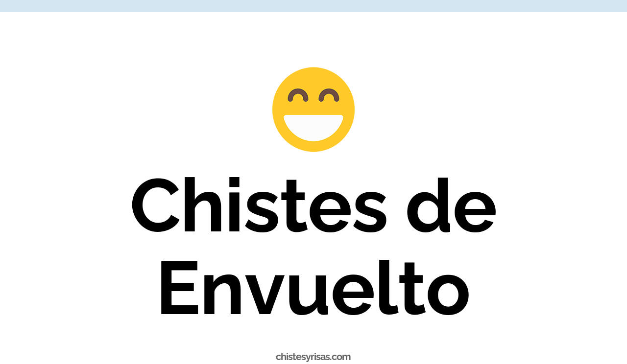chistes de envuelto