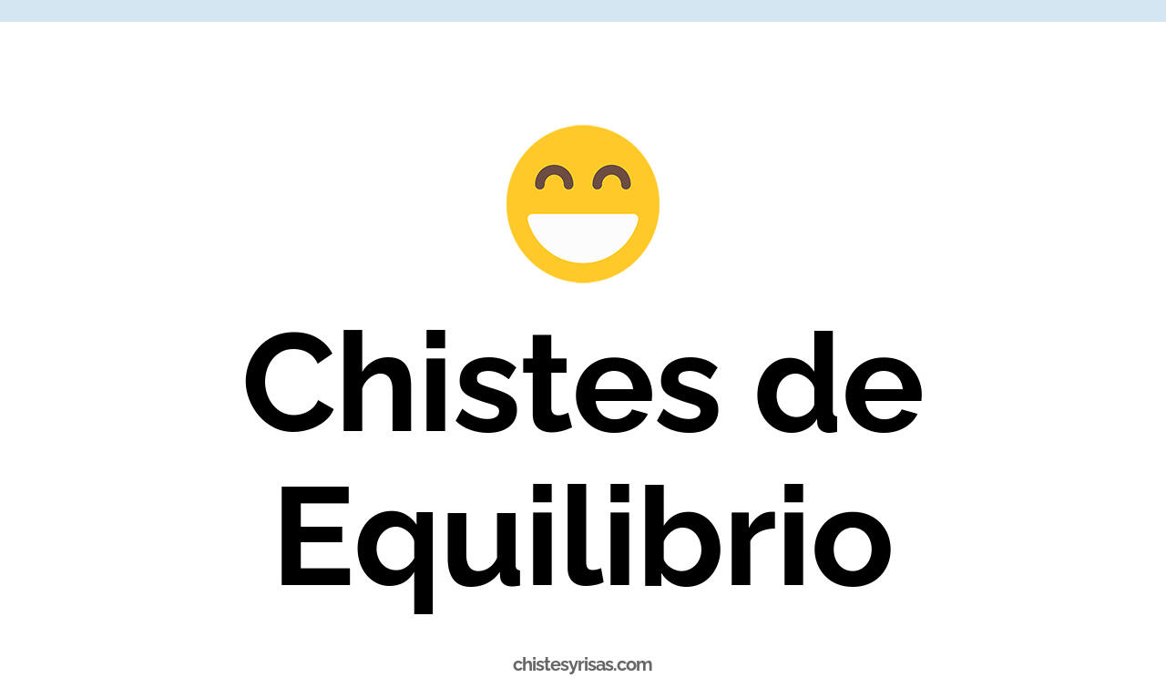 chistes de equilibrio