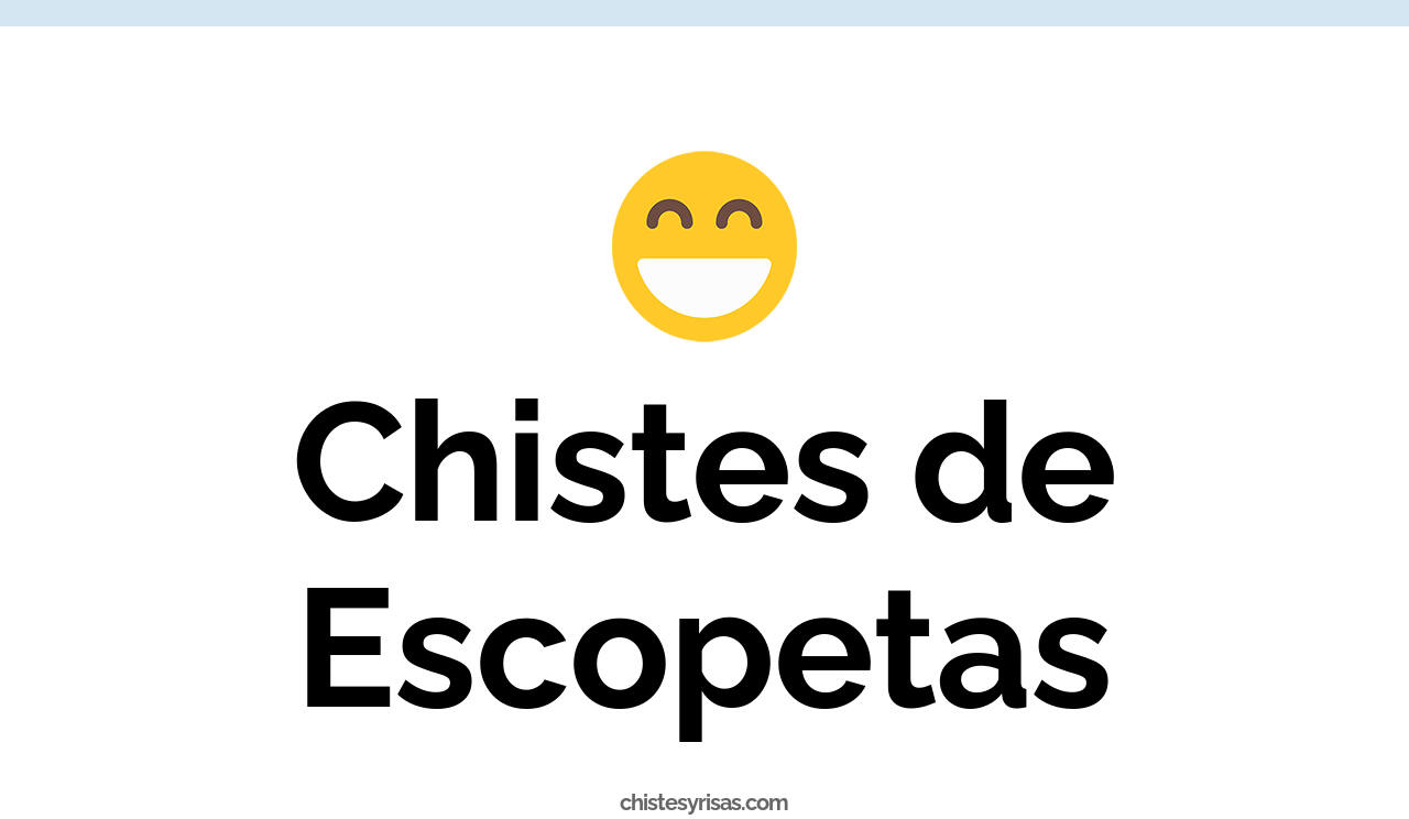 chistes de escopetas