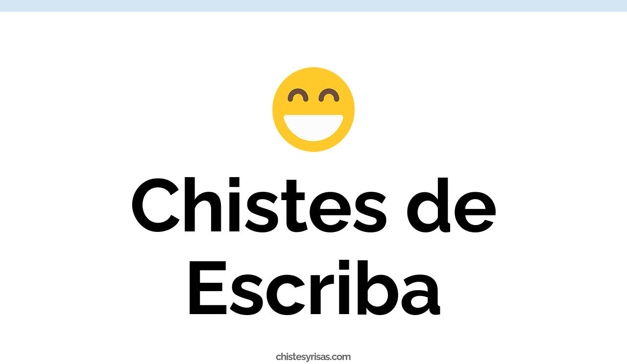 chistes de escriba