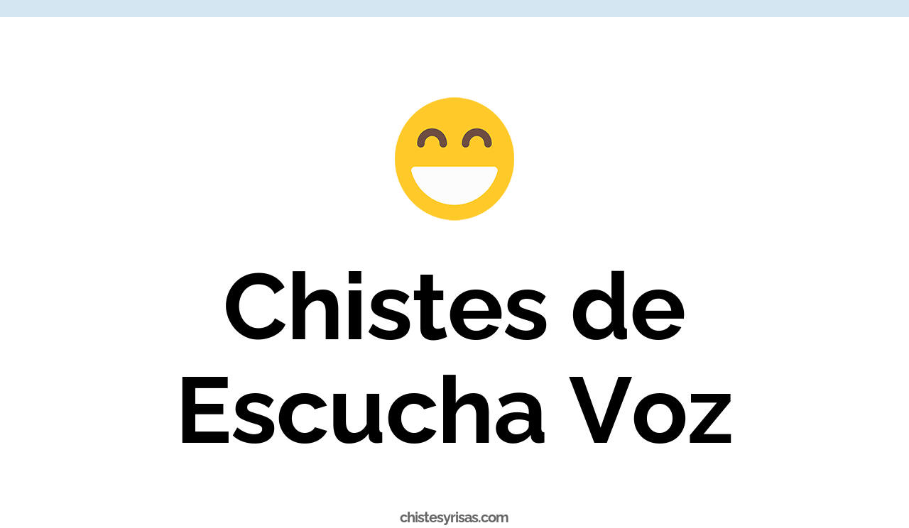 chistes de escucha voz