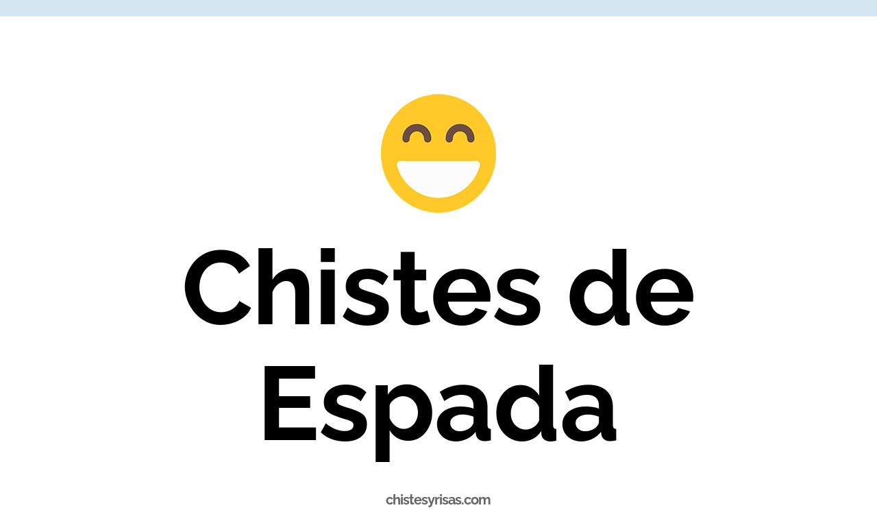 chistes de espada