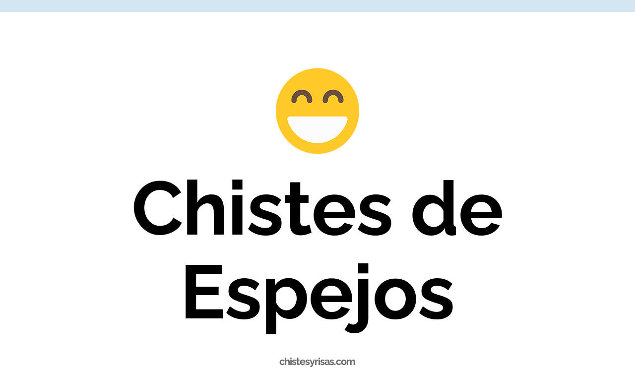 chistes de espejos